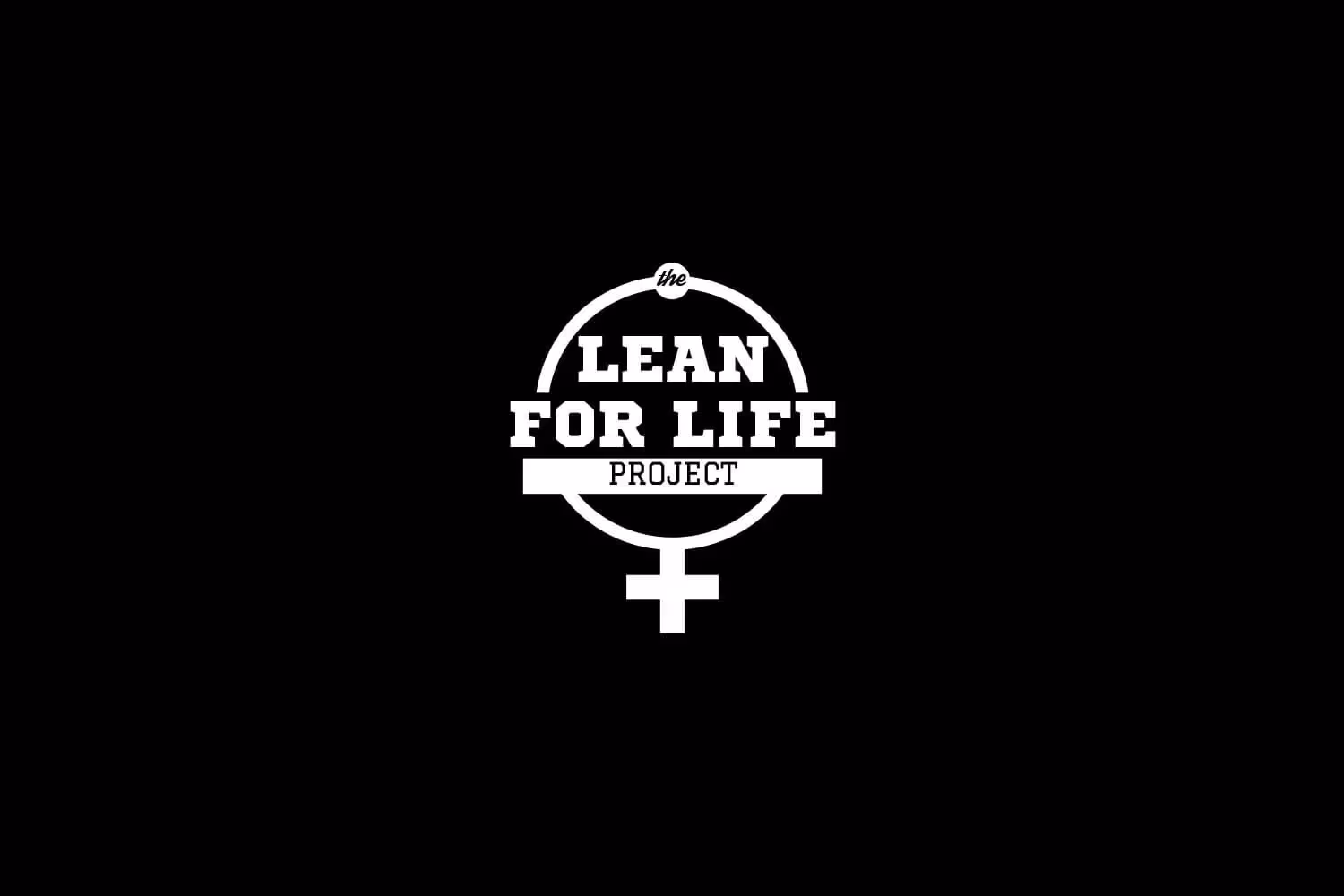 The Lean For Life Project project showcase